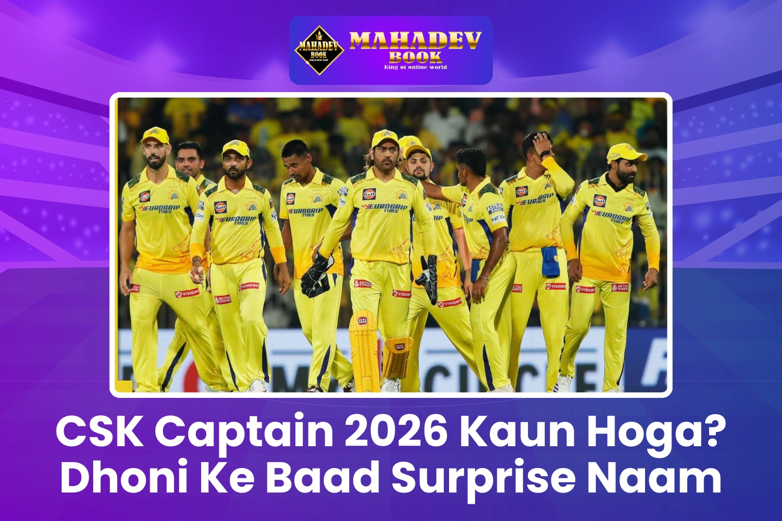 CSK Captain 2026 Kaun Hoga