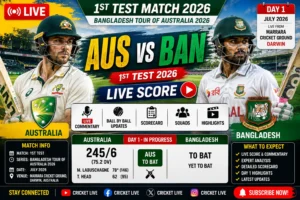 AUS vs BAN 1st Test 2026 Live Score & Commentary